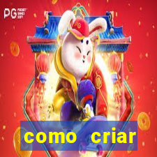 como criar plataforma do tigre